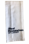 Real Housewives of Lugoff Tea Towel